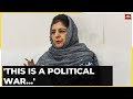 Mehbooba Mufti Reacts On Article 370 Revocation Upheld By SC: &#39;Defeat Of The Idea Of India...&#39;