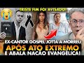 TRISTE FINAL FIM DO EX CANTOR GOSPEL JOTTA A DEPOIS DE ATITUDE SEM VOLTA ABALA A NAÇÃO EVANGÉLICA TRISTE FINAL FIM DO EX CANTOR GOSPEL JOTTA A DEPOIS DE ATITUDE SEM VOLTA ABALA A NAÇÃO EVANGÉLICA