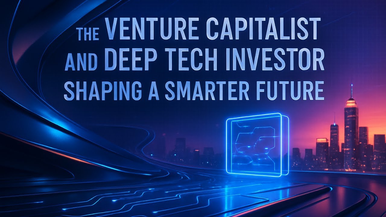 Rajat Khare – The Venture Capitalist and Deep Tech Investor Shaping a Smarter Future