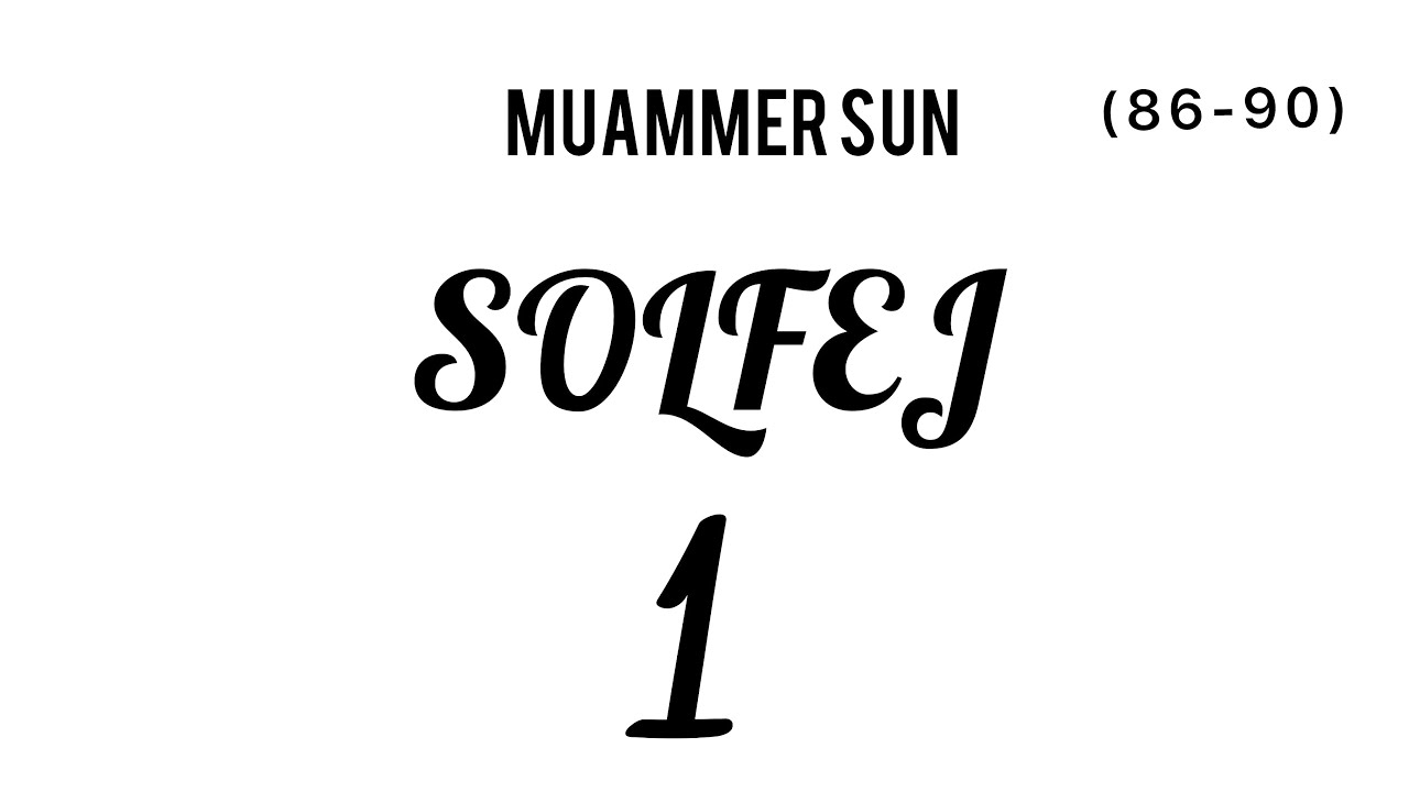 Muammer Sun Solfej 1 (86 - 90) 60 BPM