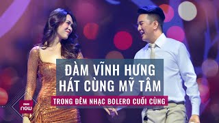 Mặc kệ ồn ào vì “huy hiệu lạ”, Đàm Vĩnh Hưng nắm tay Mỹ Tâm chìm đắm trong ca khúc bolero