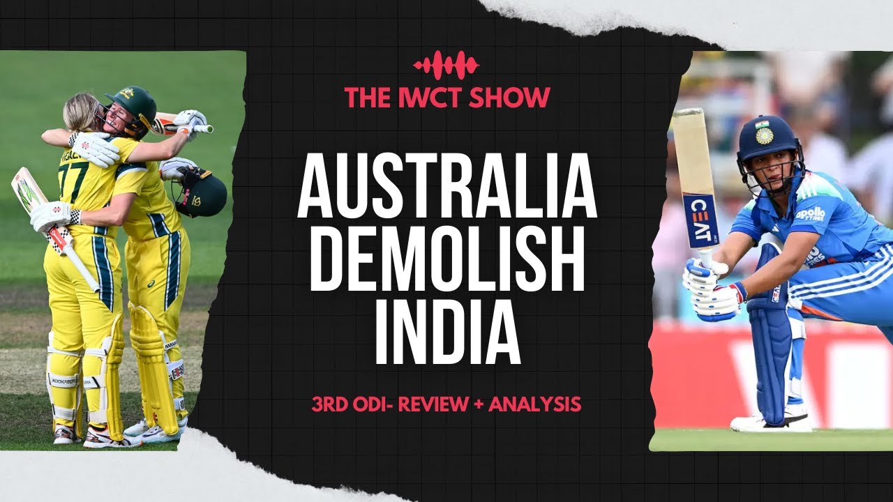 🚨 The IWCT Show | Australia Demolish India | 3rd ODI - Review + Analysis ft. Aditi Phaneesh