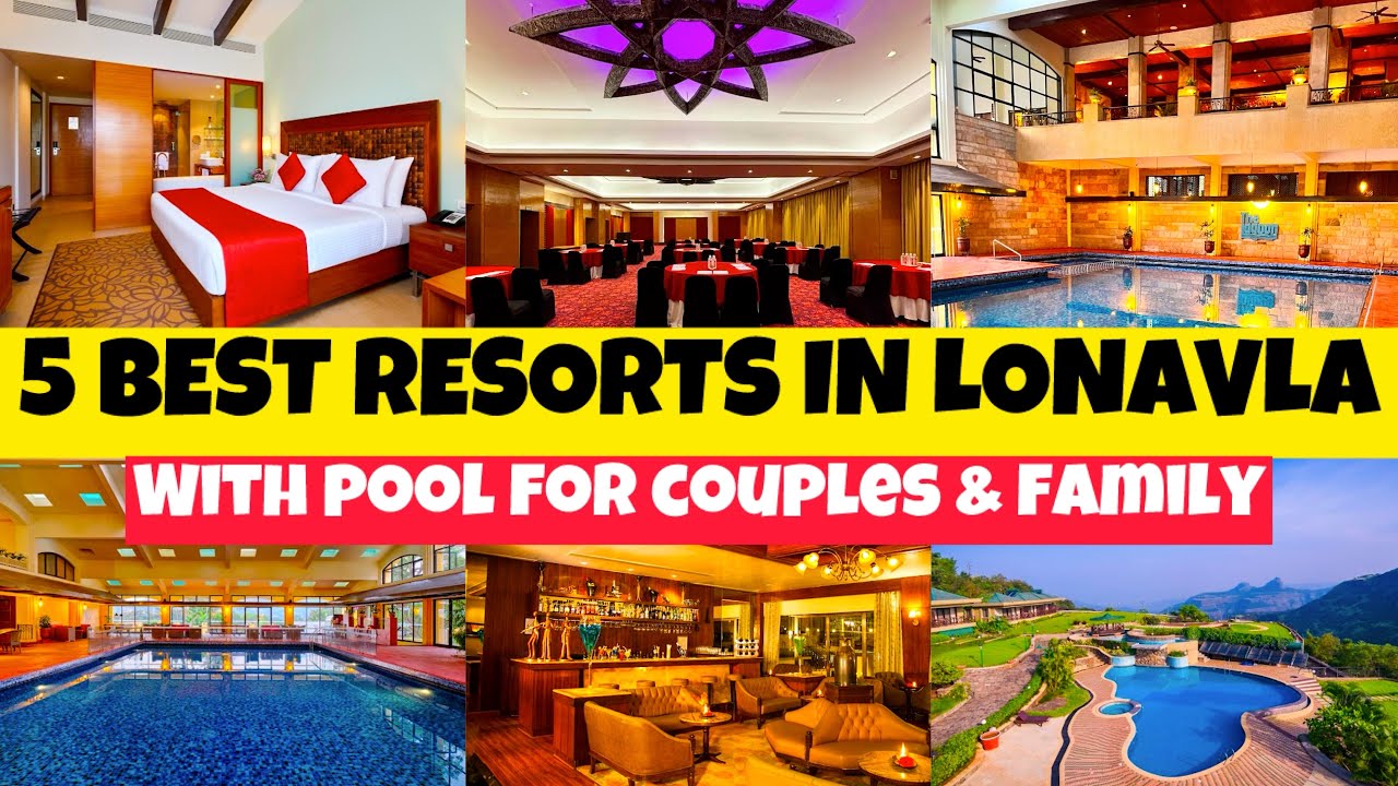 Visual Reference: 5 Best Luxury Resorts In Lonavala For Couples Family With