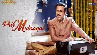 Phir Mulaaqat | CHEAT INDIA | Emraan Hashmi Shreya D | Jubin Nautiyal Kunaal Rangon