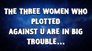 Download Lagu The THREE WOMEN who PLOTTED AGAINST YOU are in BIG TROUBLE! MP3 Download Lagu The THREE WOMEN who PLOTTED AGAINST YOU are in BIG TROUBLE! MP3