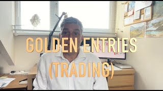 Golden Trading Entries (Ant&#39;s Gold)