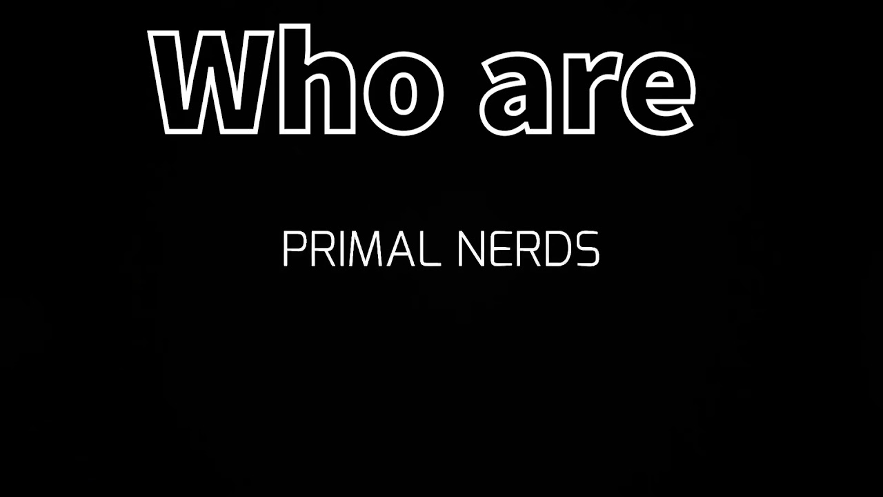 PRIMAL NERDS