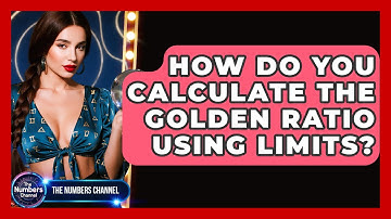How Do You Calculate The Golden Ratio Using Limits? - The Numbers Channel