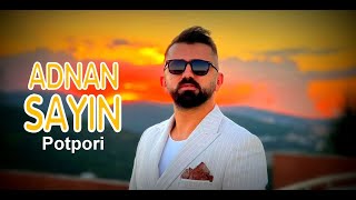 ADNAN SAYIN 2020 POTPORİ Ketye Gowende & Çelebi Ha Çelebi & Şamirane