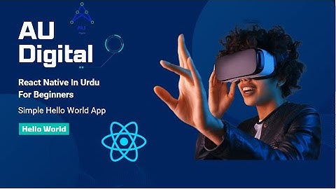 React Native for Beginners: Building Your First Hello World App (Urdu Tutorial)