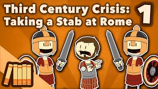 Rome & The Third Century Crisis  Taking A Stab At It  Extra History  Part 1