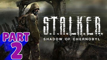 S.T.A.L.K.E.R: SHADOW OF CHERNOBYL Walkthrough - PART 2 - ON STRELOK