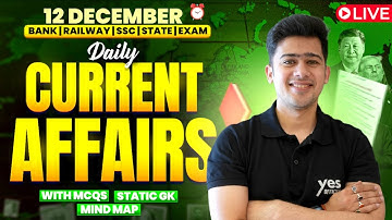 🔴 12 December 2025 | Daily Current Affairs | For Bank, Insurance & SSC Exams | Kush Pandey