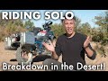 Riding Solo - Breakdown in the Desert