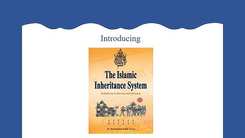 The Islamic Inheritance System: Explaining Its Beauty and Intricacy. Available on Amazon
