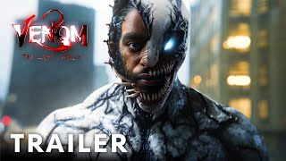 VENOM 3: THE LAST DANCE - TRAILER