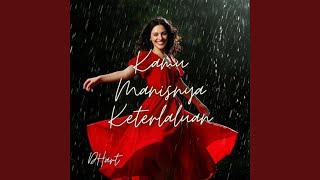 Download Lagu Kamu Manisnya Keterlaluan