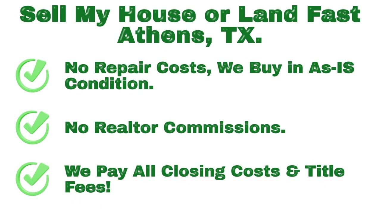 Sell My House /Land Fast Athens, TX | East Texas Property Buyers