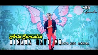 ARI SAMUDRA : Di Mana Hati Mu || Slowrock Terbaru 2022 || Pop Melayu Terbaru (Official Musik Video)