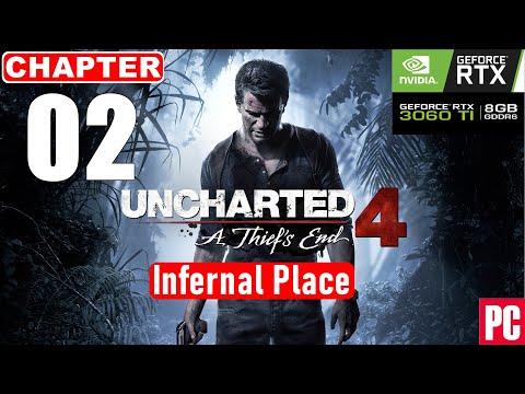 UNCHARTED 4 A Thief's End PC Gameplay Walkthrough CHAPTER 2 - Infernal Place