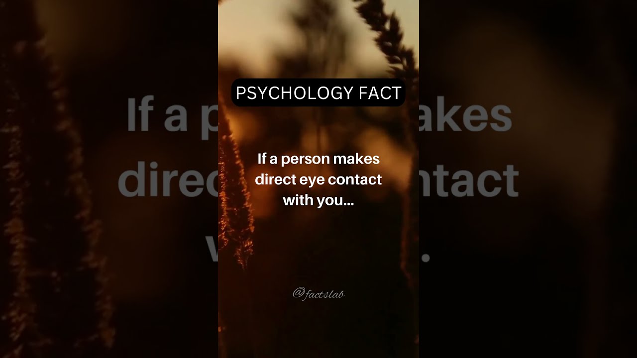 If a person makes direct eye contact with you...#psychology #psychologyfacts #shorts