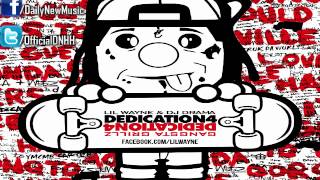 Lil Wayne - So Dedicated (Feat. Birdman) (Dedication 4) - OFFICIAL