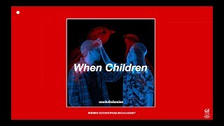นอนจับมือฉันหน่อย - When Children (GOOD HOPE Studio)「Official Lyric Video」