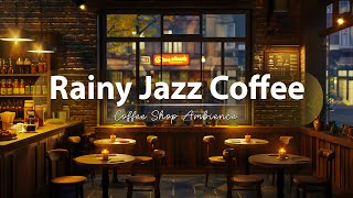 Jazz Music And Coffee, Rain  - Listen To Jazz Music And Enjoy Coffee -  Relaxing Jazz Coffee Bar