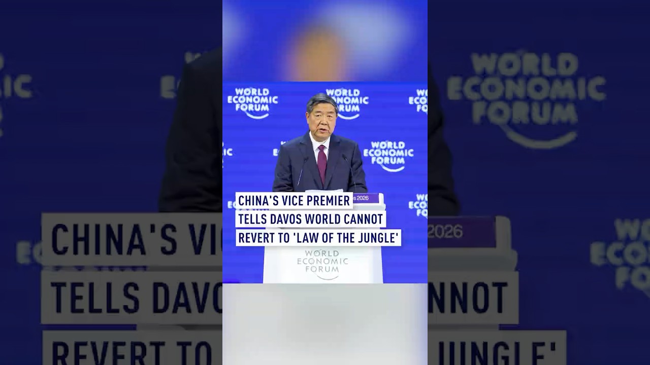 China's vice premier tells Davos world cannot revert to 'law of the jungle'