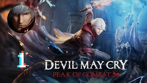 Devil May Cry:Peak of Combat Mobile Part 1