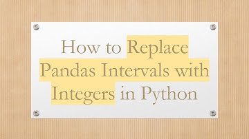 How to Replace Pandas Intervals with Integers in Python