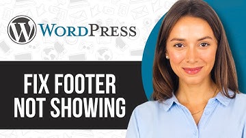How To Fix Footer Not Showing in WordPress