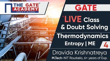 Entropy (Part-4) of Thermodynamics | GATE Live Lectures