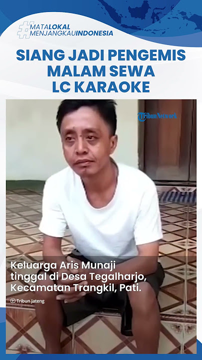 Viral Pengemis di Pati Sewa LC Karaoke di Malam Hari, Ternyata Berasal dari Keluarga Berkecukupan