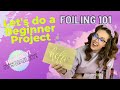 How to Make a Beginner Foiling Project