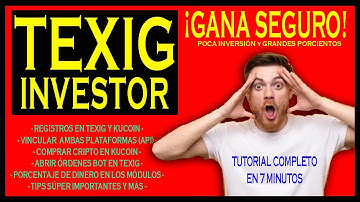 💥TEXIG INVESTOR Y KUCOIN Y COMO VINCULAR AMBAS PLATAFORMAS CON API💥TUTORIAL COMPLETO EN 7 MINUTOS💥
