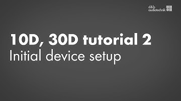 10D, 30D amplifiers tutorial 2 Initial device setup