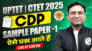 CTET CDP Paper 2 & 1 | UPTET CDP Classes | CTET CDP Sample Paper #1 | UPTET CDP By Ashish Sir