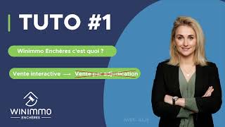 Tuto 1 : Winimmo Enchères c'est quoi ?