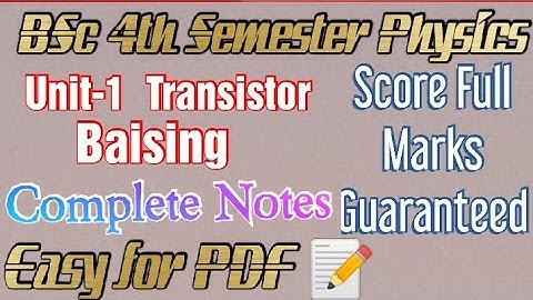 BSc 4th Semester Physics Unit-1: Transistor Biasing  #viral #physics