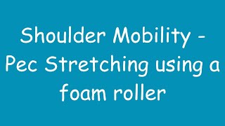 IH Soft Tissue Therapy| Shoulder Mobility - Pec stretching using a foam roller screenshot 4