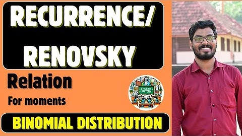 Binomial Distribution | Moments & Recurrence(Renovsky) Relations Explained”