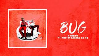 Смотреть клип G Herbo - Bug Ft. Lil 40 & Pretty Savage (Official Audio)