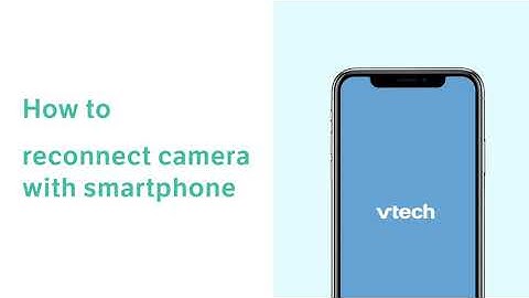 Reconnect Camera - MyVTech Baby 1080p App
