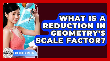 What Is A Reduction In Geometry