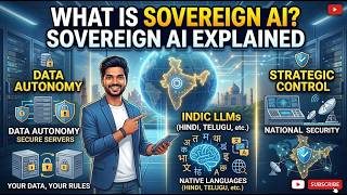 What is Sovereign AI Data Autonomy, Indic LLMs & Strategic ControlSovereign AI Explained