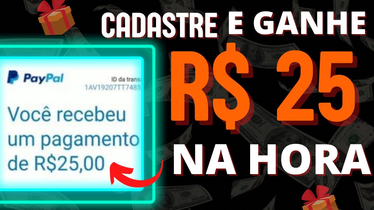 CADASTRE E GANHE NA HORA R$ 25 REAIS - APP PAGANDO NO CADASTRO 2022