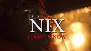 N!X- I Dont Know ( Official Music Video) (Shot By: Cata Cinematics)