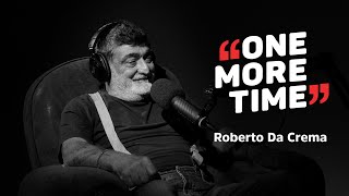 Roberto Da Crema, il baffo è una celebrità - One More Time