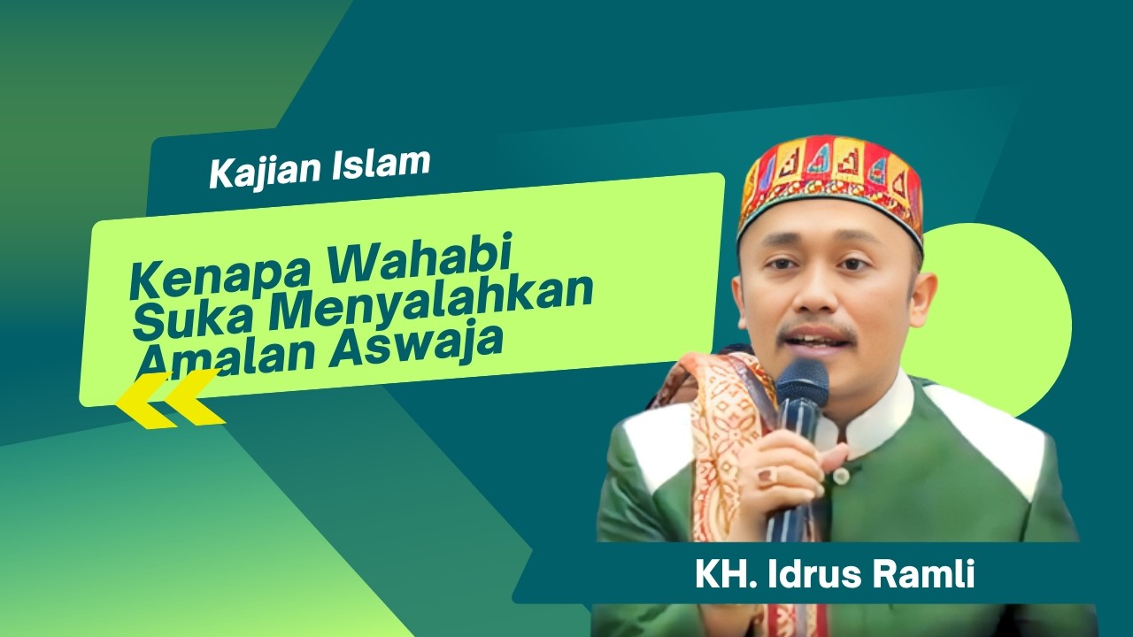 Menyikapi Wahabi yang suka mengritisi amalan Aswaja -  KH Idrus Ramli